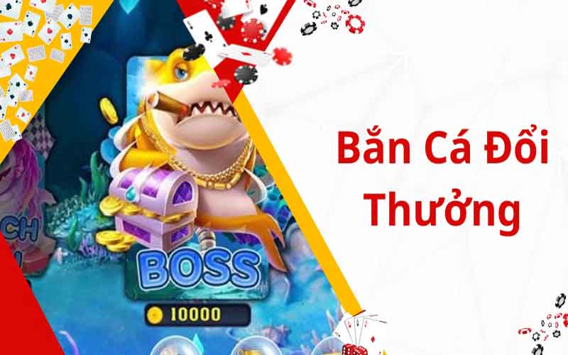 bắn cá đổi thưởng bancah5